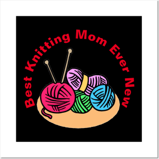 Best Knitting Mom Ever New Posters and Art